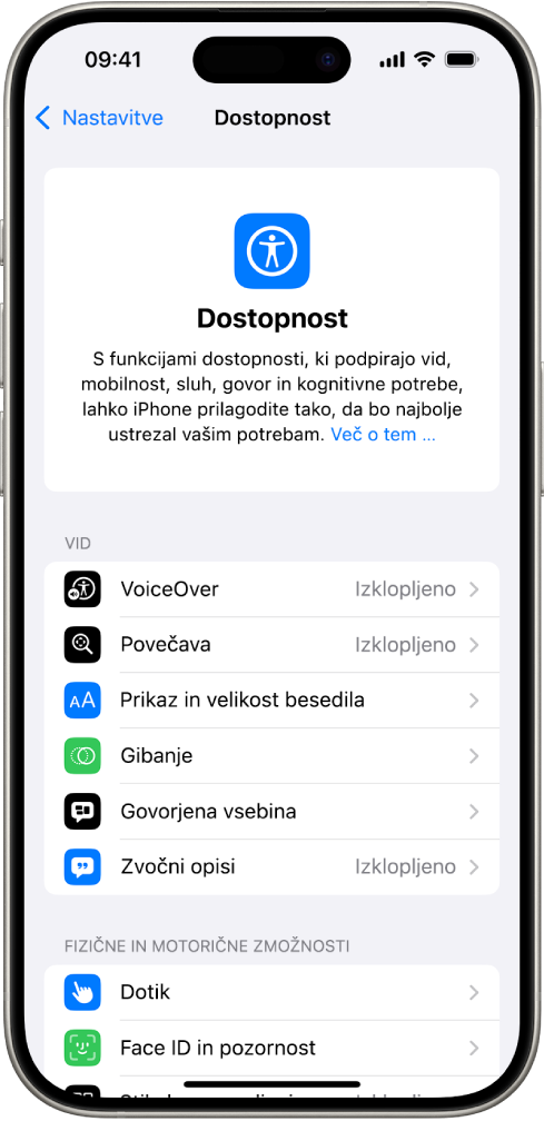 Na zaslonu Dostopnost v aplikaciji Nastavitve, ki prikazuje vgrajene funkcije za vid ter fizično in motorično podporo. Pomaknite se navzdol, da si ogledate funkcije Sluh, Govor in Splošno.