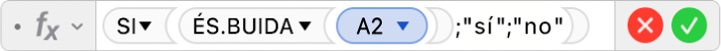 L’editor de fórmules mostra la fórmula =SI(ÉS.BUIDA(A2);"sí";"no").