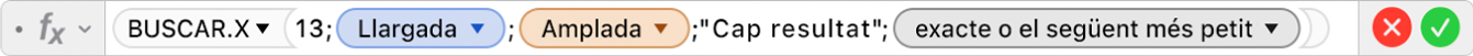L'editor de fórmules mostra la fórmula =BUSCAR.X(13;Llargada;Amplada;"Cap resultat";1;-1).