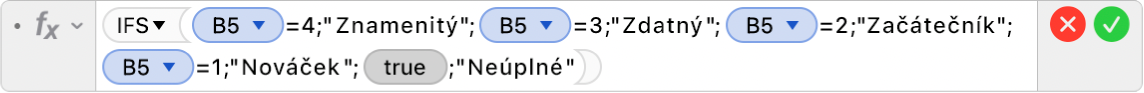 Editor vzorců zobrazující vzorec =IFS(B5=4;"Znamenitý";B5=3;"Zdatný";B5=2;"Začátečník+";B5=1;"Nováček";TRUE;"Neúplné")