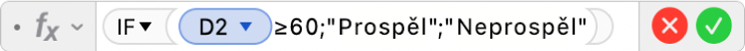 Editor vzorců zobrazující vzorec =IF(D2≥60;"Prospěl";"Neprospěl"))