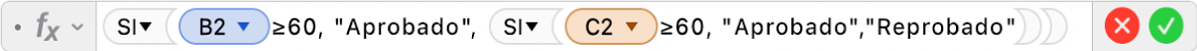 El editor de fórmulas mostrando la fórmula =SI(B2≥60; "Aprobado"; SI(C2≥60; "Aprobado";"Reprobado")).