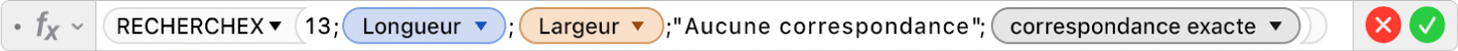 L’éditeur de formules affichant la formule =RECHERCHEX(13;Longueur;Largeur;"Aucune correspondance";0).