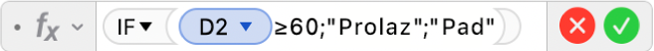 Uređivač formula prikazuje formulu =IF(D2≥60;“Prolaz";"Pad")).