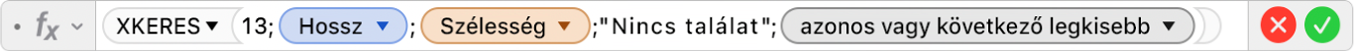 A képletszerkesztő az =XLOOKUP(13,Length,Width,"No match",1,-1) képlettel.