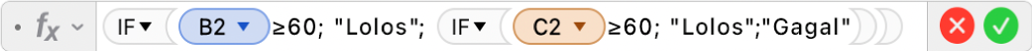Editor Formula menampilkan formula =IF(B2≥60; "Lolos"; IF(C2≥60; "Lolos";"Gagal")).