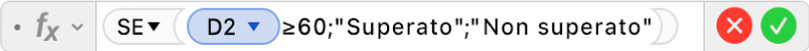 L’Editor di formule che mostra la formula =SE(D2≥60;"Superato";"Non superato")).
