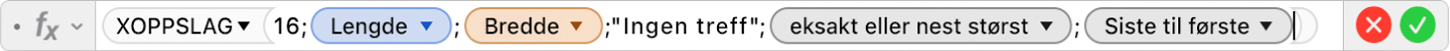 Formelredigeringen viser formelen =XOPPSLAG(16;Lengde;Bredde;"Ingen treff";1;-1).
