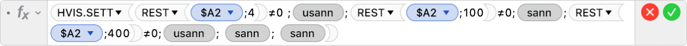 Formelredigeringen viser formelen =HVIS.SETT(REST($A2;4)≠0 ;USANN;REST($A2;100)≠0;SANN;REST($A2;400)≠0;USANN; SANN; SANN).