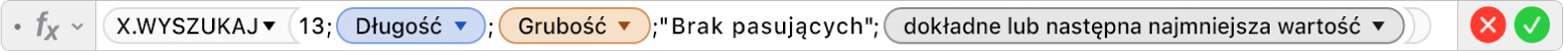 Edytor formuł pokazujący formułę =X.WYSZUKAJ(13;Długość;Szerokość;"Brak pasujących";1;-1).