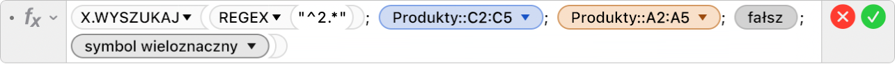 Edytor formuł pokazujący formułę =X.WYSZUKAJ(REGEX("^2.*"); Produkty::C2:C5; Produkty::A2:A5; FAŁSZ;2).