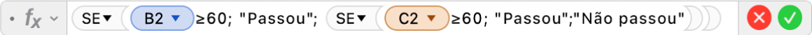 Editor de Fórmulas mostrando a fórmula =SE(B2≥60; "Passou"; SE(C2≥60; "Passou";"Não passou")).