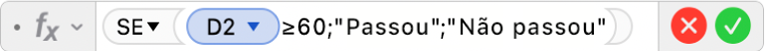 Editor de Fórmulas mostrando a fórmula =SE(D2≥60;"Passou";"Não passou")).
