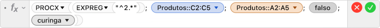 Editor de fórmulas mostrando a fórmula =PROCX(EXPREG("^2.*"), Produtos::C2:C5, Produtos::A2:A5, FALSO,2).