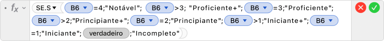 O editor de fórmulas a mostrar a fórmula =SE.S(B6=4;"Notável"; B6>3; “Proficiente+”;B6=3;"Proficiente";B6>2;”Principiante+";B6=2;”Principiante";B6=3;”Iniciante+";B5=1;"Iniciante";VERDADEIRO;”Incompleto”).