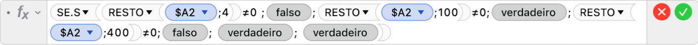 O editor de fórmulas a mostrar a fórmula =SE.S(RESTO($A2;4)≠0 ;FALSO;RESTO($A2,100)≠0;VERDADEIRO;RESTO($A2,400)≠0;FALSO; VERDADEIRO; VERDADEIRO).