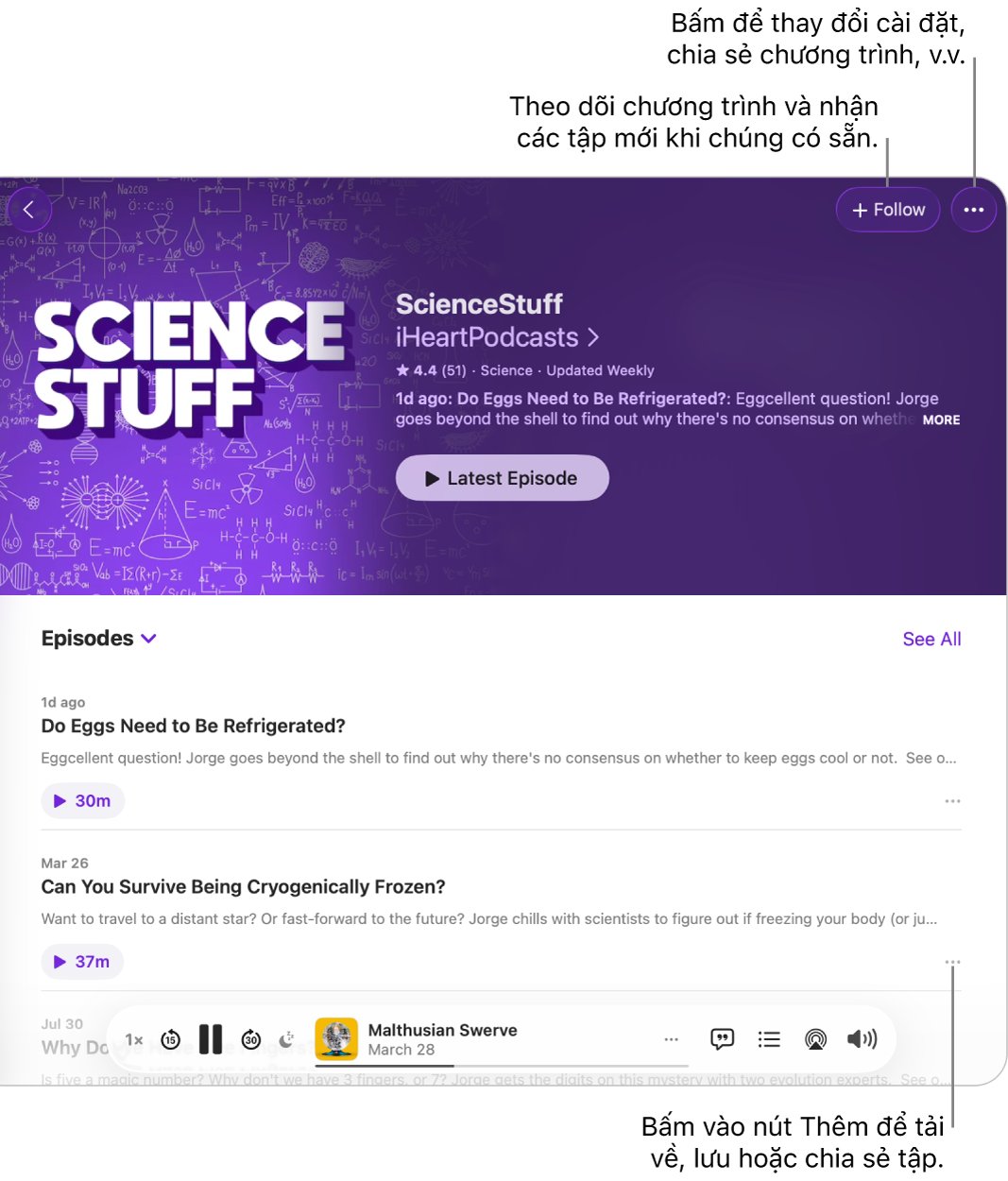 Một cửa sổ Podcast đang hiển thị danh sách các tập trong một podcast. Nút Theo dõi ở đầu cửa sổ cho phép bạn theo dõi chương trình và nút Thêm ở bên cạnh mỗi tập cho phép bạn tải về hoặc lưu tập.