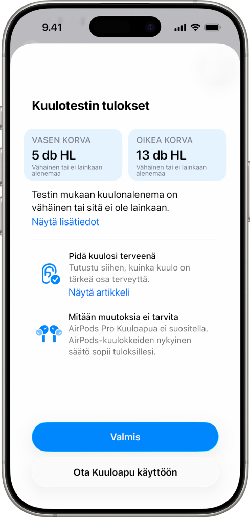 Kuulotestin tulokset iPhonessa, näkyvillä vain vähän tai ei lainkaan kuulonalenemaa molemmissa korvissa. Alareunassa on vaihtoehdot, joilla voidaan napauttaa Valmis tai Ota Kuuloapu käyttöön.