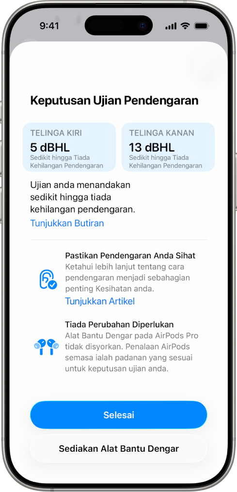 Keputusan Ujian Pendengaran pada iPhone, menunjukkan sedikit hingga tiada kehilangan pendengaran di kedua-dua telinga. Di bahagian bawah ialah pilihan untuk mengetik Selesai atau sediakan Alat Bantu Dengar.