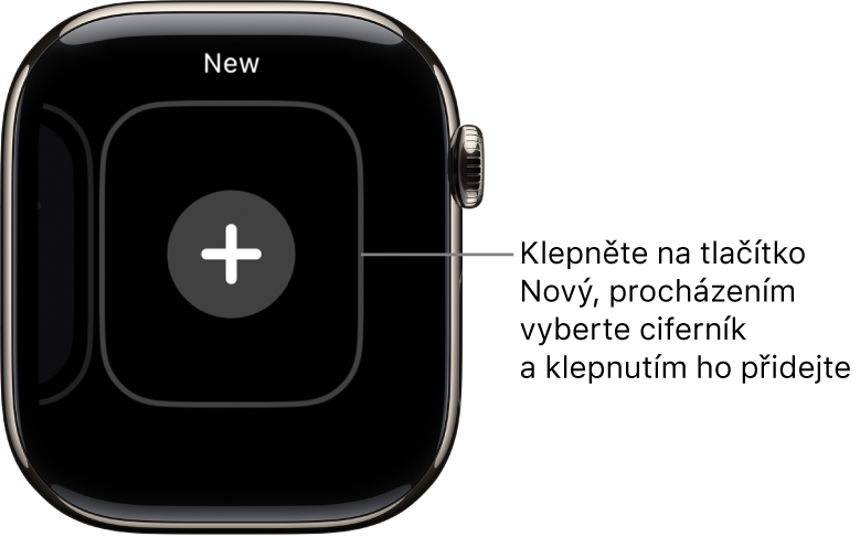 Obrazovka nového ciferníku s tlačítkem plus uprostřed. Klepnutím na něj přidáte nový ciferník.