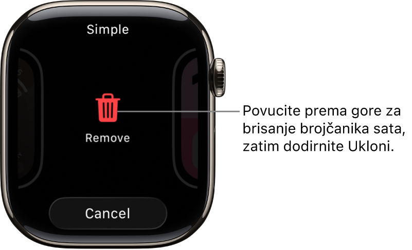 Zaslon aplikacije Apple Watch koji prikazuje tipke Ukloni i Poništi, koji se pojavljuje nakon što povučete na brojčanik sata, zatim povucite prema gore na njega kako biste ga obrisali.