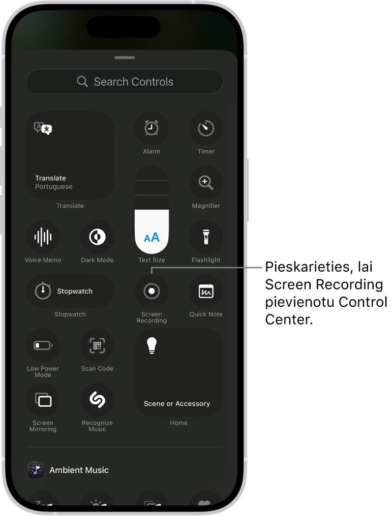 Ekrāns, kurā redzamas vadīklas, ko varat pievienot Control Center. Screen Recording vadīkla atrodas pie centra.
