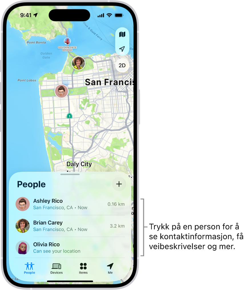 Hvor er-skjermen, som viser Personer-listen. Det er fire personer i listen: Olivia Riise, Dagny Ringstad, Anne Riise og William Riise. Trykk på Legg til-knappen øverst i Personer-listen for å dele posisjonen din.