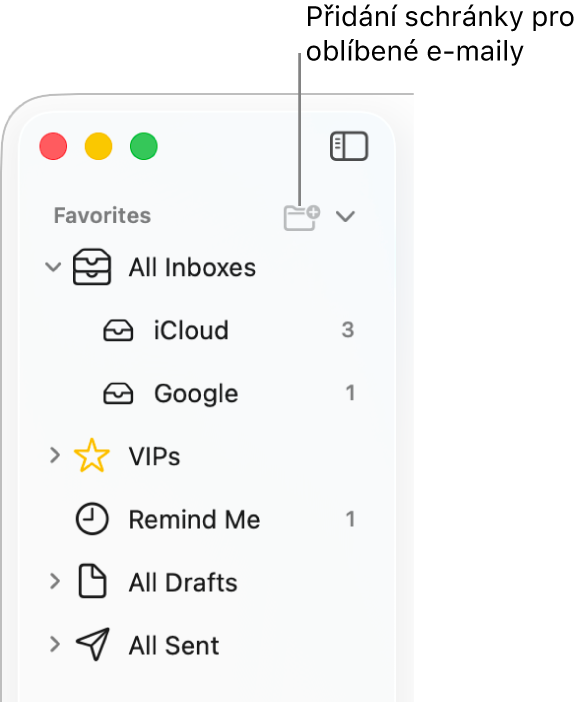 Boční panel Mailu s různými účty, schránkami a oddíly (například Oblíbené a Všechny koncepty) Kliknutím na tlačítko napravo od položky Oblíbené nad bočním panelem můžete do tohoto oddílu přidat další schránku.