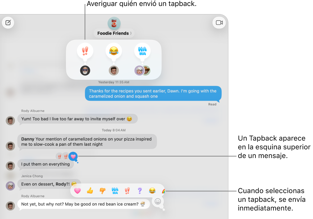 Un Tapback con emoji aparece en la esquina superior de un mensaje, indicando tu respuesta a un mensaje. Un conjunto de opciones de Tapbacks aparece en un menú. Las opciones incluyen Tapbacks clásicos (corazón, un pulgar hacia arriba, un pulgar hacia abajo, JAJA, signos de exclamación y un signo de interrogación) y Tapbacks con emoji.