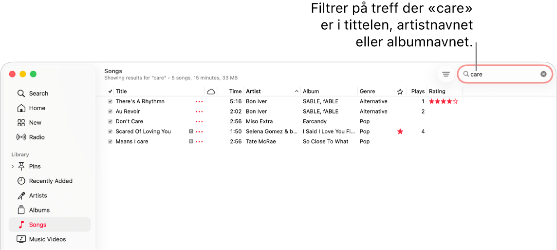 Apple Music-vinduet, med sanglisten som vises når det skrives inn «care» i filterfeltet øverst til høyre. Sangene i listen har ordet «care» i sangtittelen, artistnavnet eller albumtittelen.
