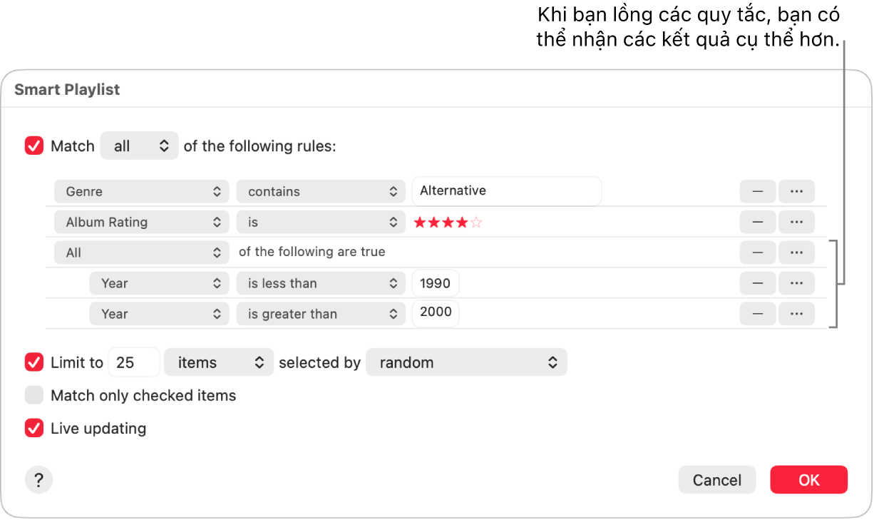 Hộp thoại Playlist thông minh: Sử dụng nút Lồng ở bên phải để tạo các quy tắc bổ sung, được lồng để nhận thêm các kết quả cụ thể.