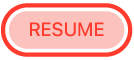 the Resume button
