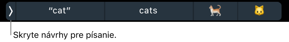 Návrhy pre písanie zobrazujúce slová a emoji, a tlačidlo na ľavej strane na skrytie návrhov pre písanie.
