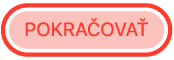 tlačidlo Pokračovať