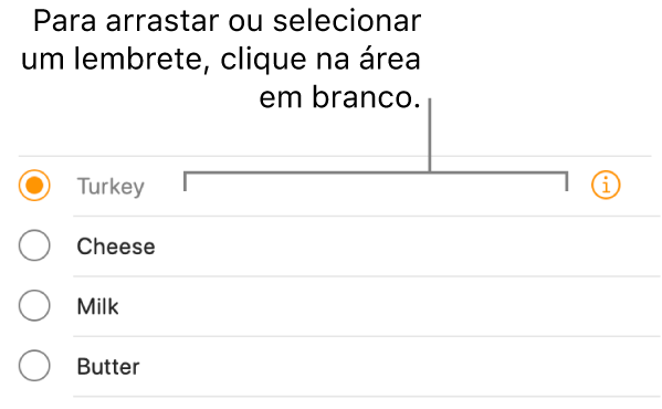 Clique na área em branco à direita do nome de um lembrete para o selecionar.