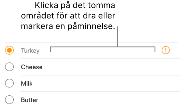 Klicka på det tomma området till höger om ett namn på en påminnelse om du vill markera påminnelsen.