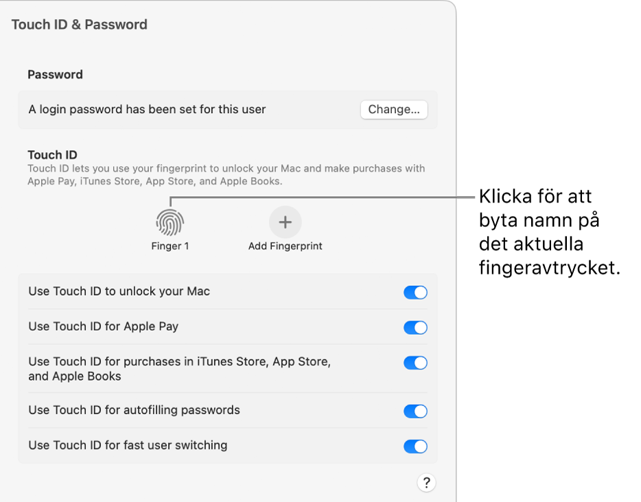 Inställningspanelen Touch ID och lösenord visar att ett fingeravtryck är redo och kan användas till att låsa upp datorn.
