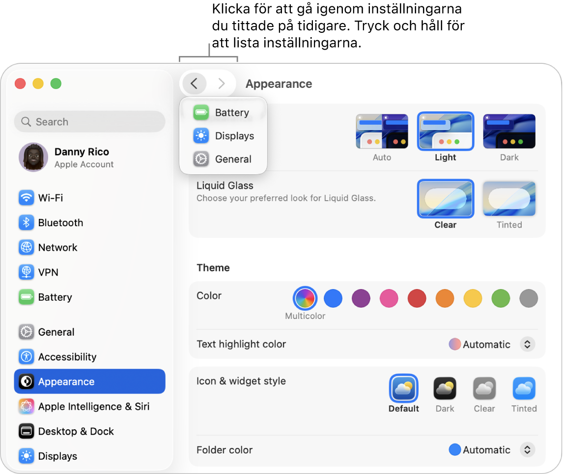 Fönstret Systeminställningar visar de senast öppnade inställningarna nedanför tillbakaknappen.
