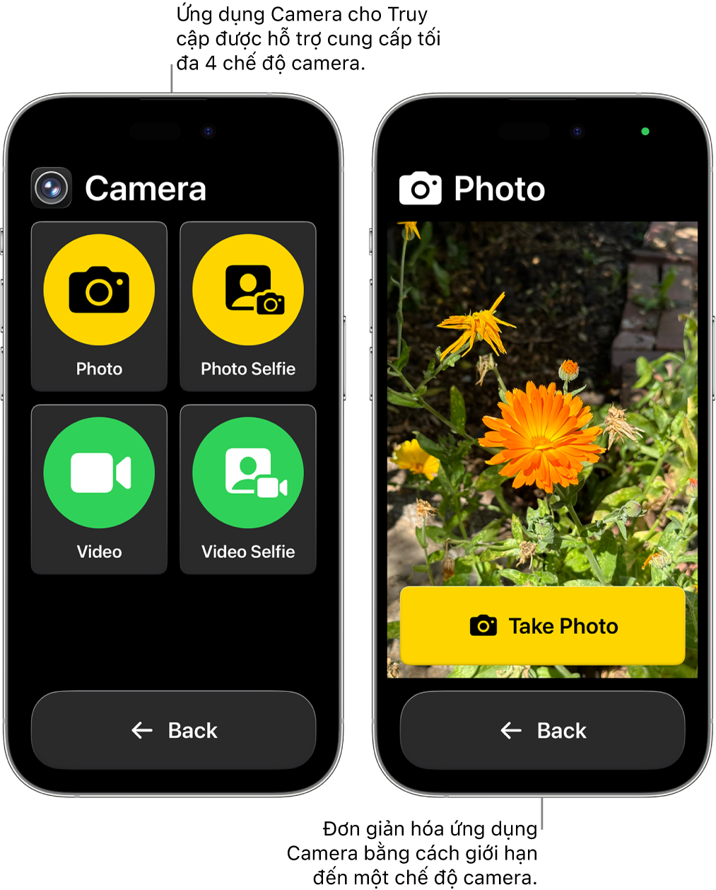 Hai màn hình iPhone ở chế độ Truy cập được hỗ trợ. Một iPhone hiển thị ứng dụng Camera với các chế độ camera để người dùng lựa chọn, như Video hoặc Ảnh selfie. iPhone còn lại hiển thị ứng dụng Camera với một chế độ duy nhất để chụp ảnh.