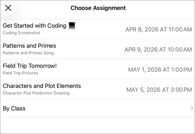 A sample Choose Assignment pop-up pane showing four assignments requesting work (Get Started with Coding, Patterns and Primes, Field Trip Tomorrow!, Characters and Plot Elements). Use the pop-up pane when you’re ready to submit your work to Classwork. To submit your document, tap the assignment where you want to submit your work.