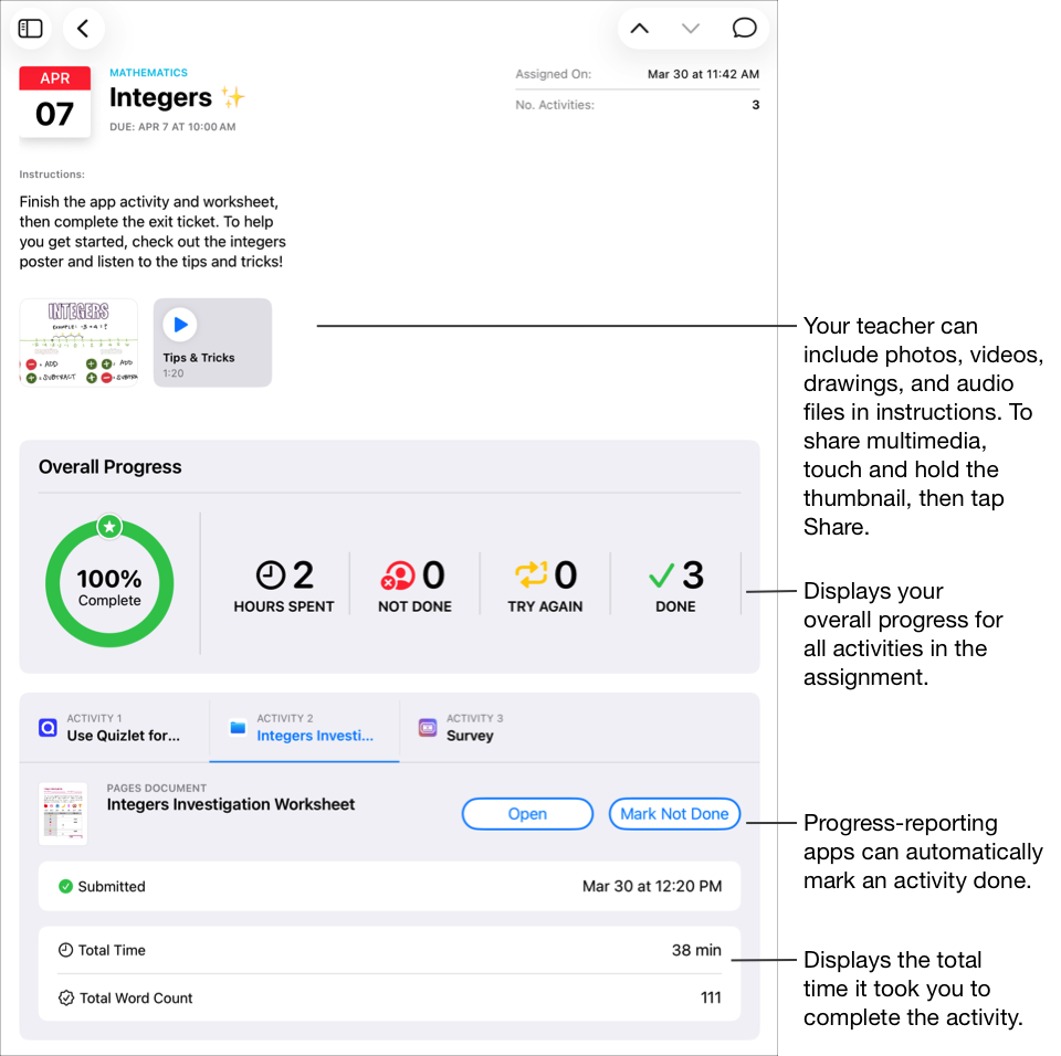 Ukážkové zadanie Integers pre predmet matematiky. Zobrazujú sa pokyny a&nbsp;tri aktivity. Vyučujúci môže do&nbsp;pokynov zahrnúť fotky, videá, kresby a&nbsp;zvukové súbory. Multimediálny súbor môžete zdieľať tak, že na podržíte prst je jeho miniatúre a&nbsp;klepnete na Zdieľať. Aplikácia Škola zobrazí váš celkový pokrok vo všetkých aktivitách daného zadania. Medzi údajmi o&nbsp;pokroku vo vybranej aktivite zobrazuje aplikácia Škola celkový čas a&nbsp;celkový počet slov. Aplikácie, ktoré nahlasujú pokrok, môžu aktivitu označiť ako dokončenú automaticky.