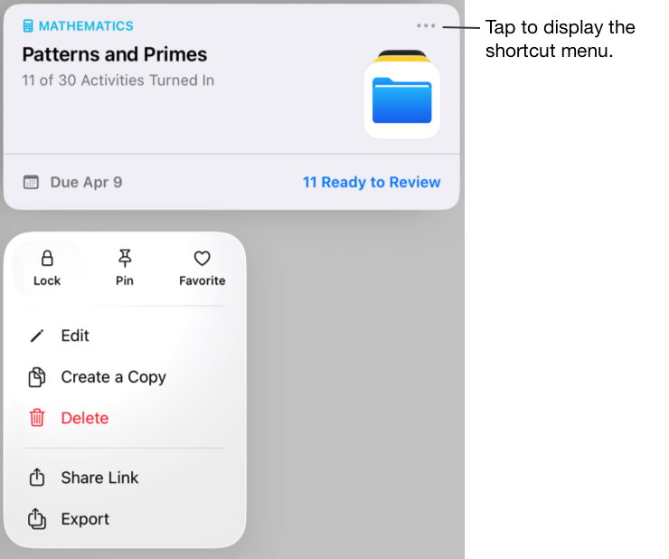 A sample of an assignment with Lock selected in the shortcut menu. Tap the More Options buttons to display the shortcut menu.