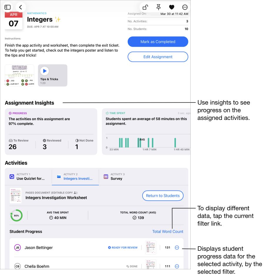 Un exemple d’affichage des détails d’un devoir montrant les données de progression détaillées pour l’activité sélectionnée, y compris le pourcentage de l’activité terminé, le temps moyen passé dessus et la moyenne du total du nombre de mots pour la classe. Dans la section Progression de l’élève, Pour l’école affiche les données de progression de l’élève dans le cadre de l’activité sélectionnée et en utilisant le filtre choisi (Total du nombre de mots). Pour afficher différentes données de progression, touchez le lien de filtre actuel. Utilisez les aperçus pour voir la progression dans les activités assignées.