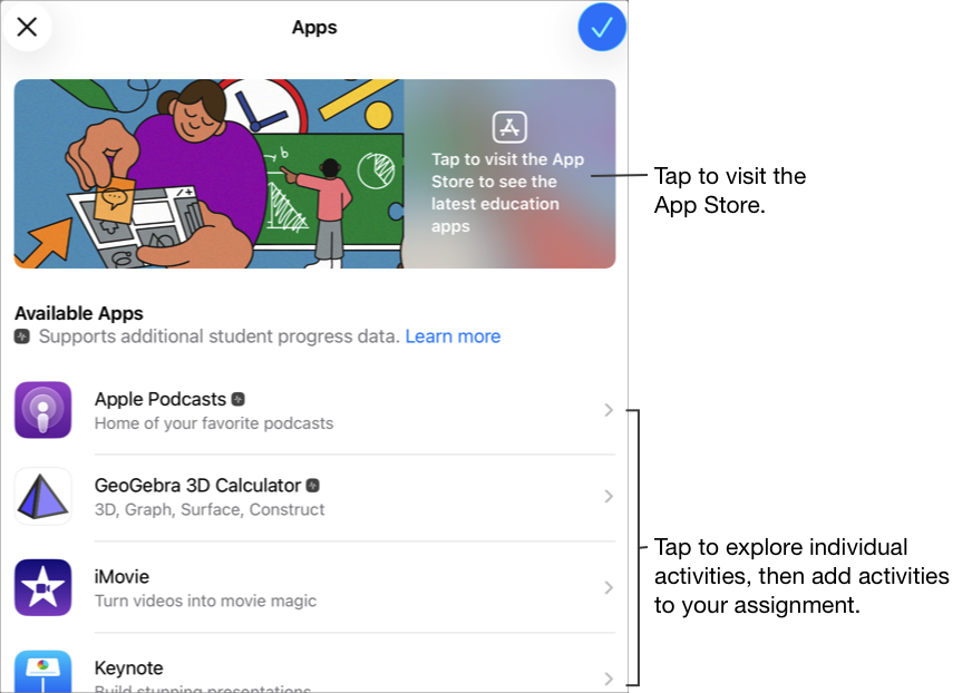 Popup-fönstret Appar visar fyra appar, varav två är appar som stöder elevframsteg. Tryck på en app för att utforska enskilda aktiviteter och lägg sedan till appen eller specifika aktiviteter i din uppgift. Du kan också trycka på rubriken för att gå till App Store.
