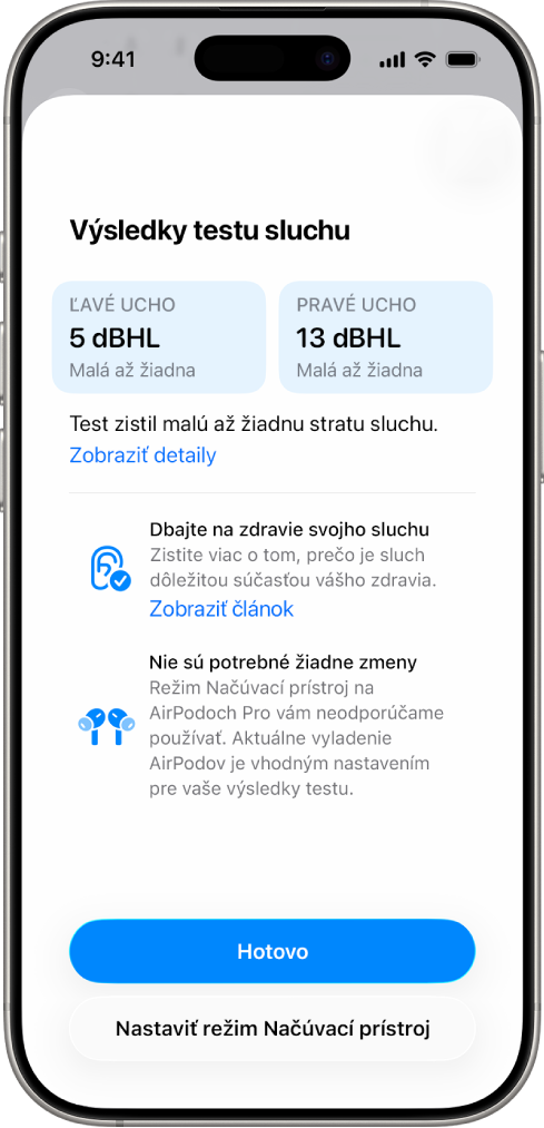 Výsledky testu sluchu na iPhone, ktoré zobrazujú malú až žiadnu stratu sluchu pre obe uši. V spodnej časti sa zobrazujú možnosti Hotovo alebo Nastaviť režim Načúvací prístroj.