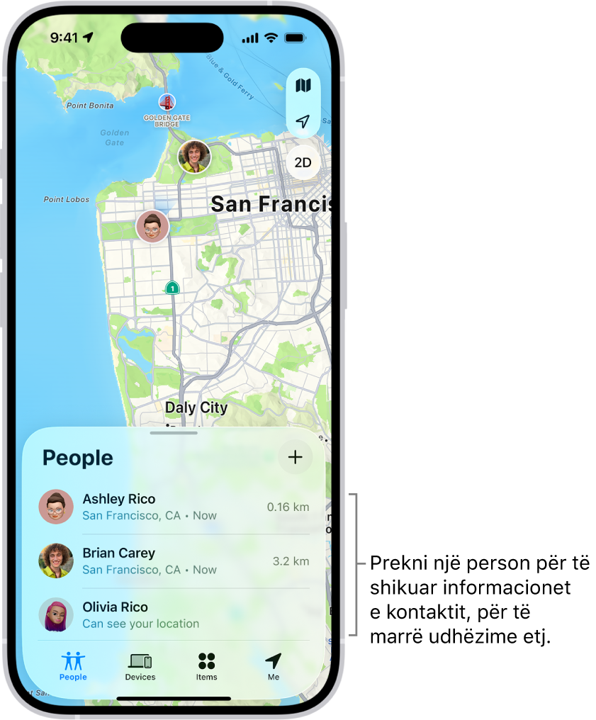 Ekrani Find My screen i hapur te lista People. Keni katër shokë në listë: Olivia Rico, Dawn Ramirez, Ashley Rico dhe Will Rico. Prekni butonin Add në krye të listës People për të ndarë vendndodhjen tuaj.