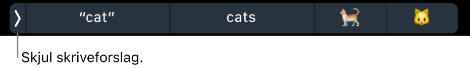 Skriveforslag viser ord og emoji-symboler, mens knappen for å skjule skriveforslag vises til venstre.