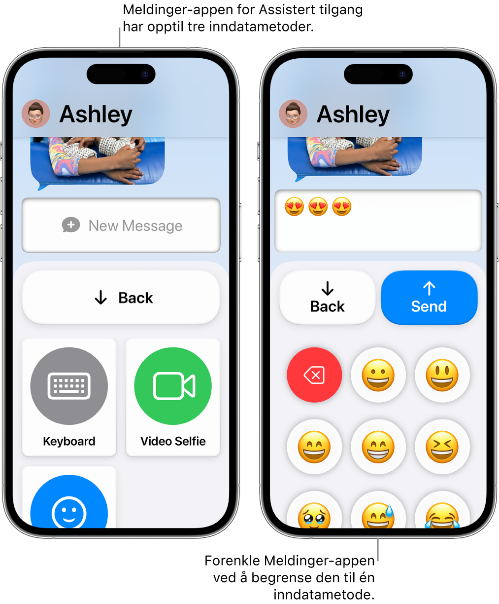 To iPhone-skjermer i Assistert tilgang. Den ene iPhonen viser Meldinger-appen med kameramoduser som brukeren kan velge mellom, som Tastatur eller Videoselfie. Den andre viser en melding som sendes ved hjelp av et tastatur med kun emojier.