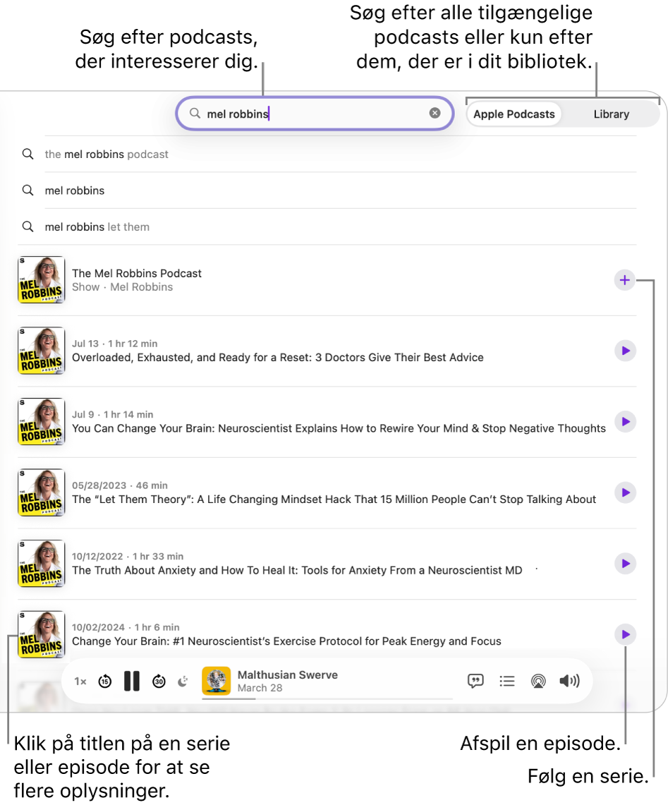 Vinduet Podcasts, der viser tekst indtastet i søgefeltet øverst i midten, og serier og episoder, som matcher søgningen efter alle podcasts, på skærmen nedenunder. Klik på et resultat for at se flere oplysninger. Klik på knappen Følg ved siden af en serie for at følge den. Klik på knappen Afspil for en episode for at afspille den.