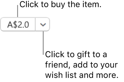A button displaying a price. Select the price to buy the item. Select the arrow next to the price to gift the item to a friend, add the item to your wish list and more.